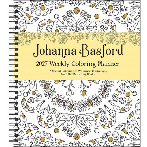 2027 Planner Johanna Basford Weekly Coloring Calendar, Andrews McMeel AM07838